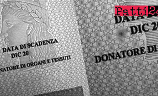 MILAZZO – Donazione degli organi sulla carta d’identità. Si può esprimere il consenso, oppure il diniego