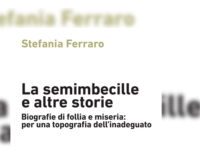 BARCELLONA – Storie di donne, di povertà e d’incerta follia. Oggi, al Parco Urbano, Stefania Ferraro presenterà il libro “ La semimbecille e le altre storie”.