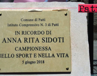 PATTI – “Una campionessa nello sport e nella vita”.  Intitolata ad Anna Rita Sidoti la palestra della scuola elementare di Piazza XXV Aprile