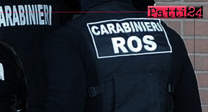 MESSINA – Eseguite dai Carabinieri del ROS due ordinanze applicative di misure cautelari della custodia in carcere.